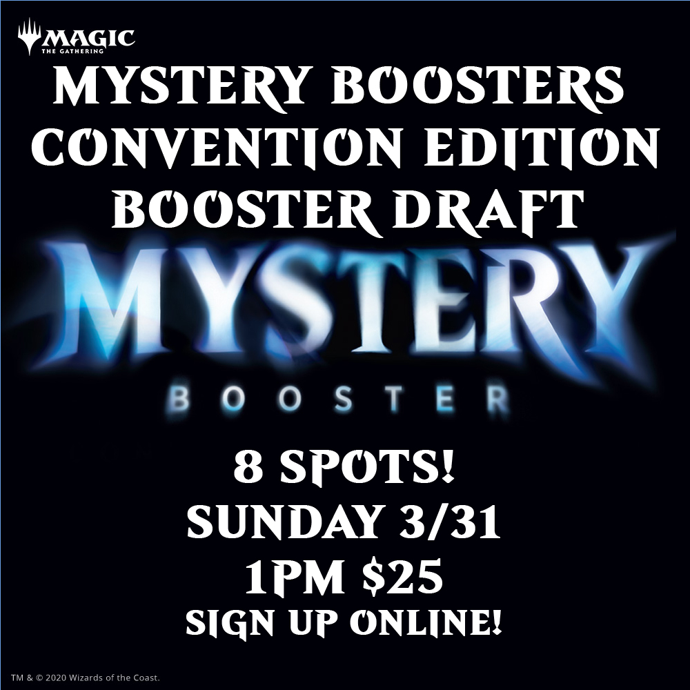 Mystery Booster Convention Edition Booster Draft Sunday 3/31 1:00PM