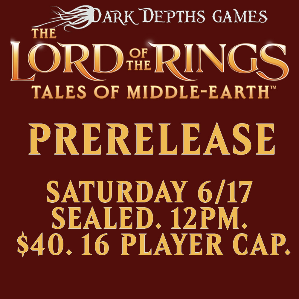 Lord of the Rings: Tales of Middle Earth - 1V1 Sealed Prerelease Saturday 6/17/23 @ 12PM $40