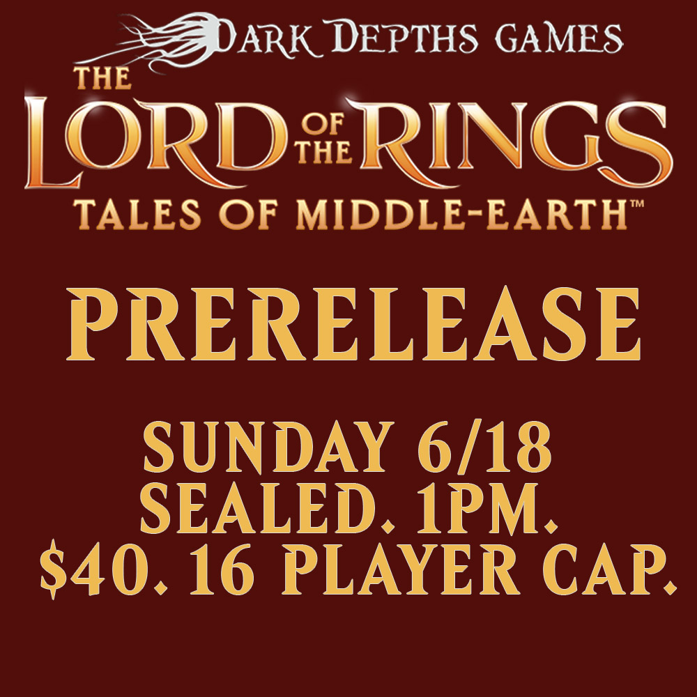 Lord of the Rings: Tales of Middle Earth - 1V1 Sealed Prerelease Sunday 6/18/23 @ 1PM $40