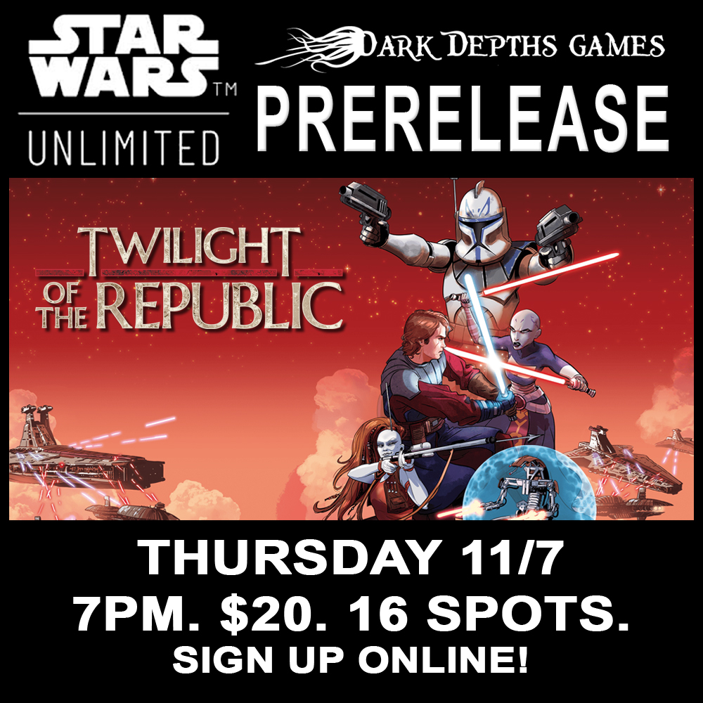 Star Wars Unlimited: Twilight of the Republic Prerelease Event (11/7 @ 7PM)