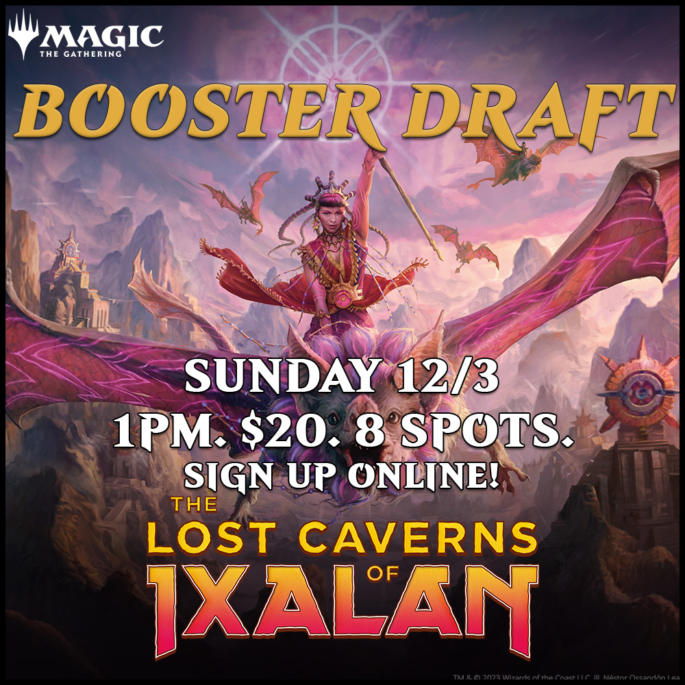 Lost Caverns of Ixalan - Booster Draft Sunday 12/3 1PM