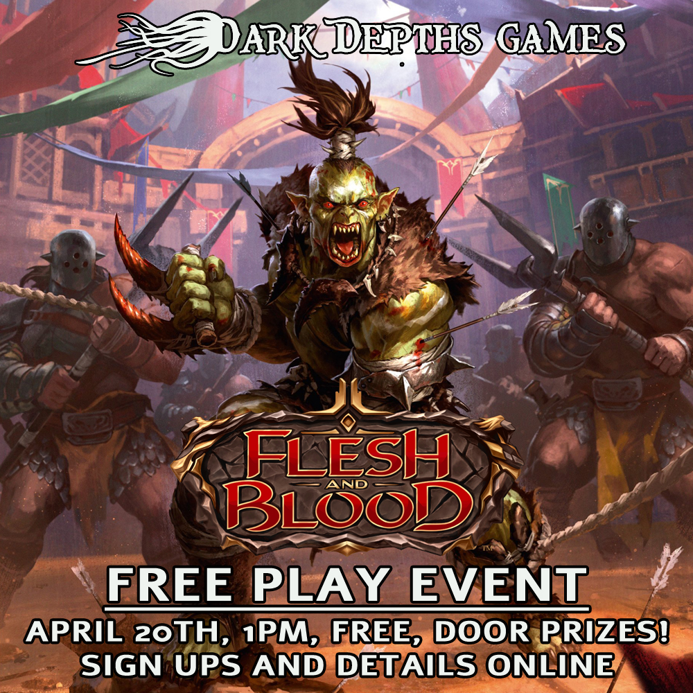 Flesh and Blood Free Play Event 4/20 1:00PM