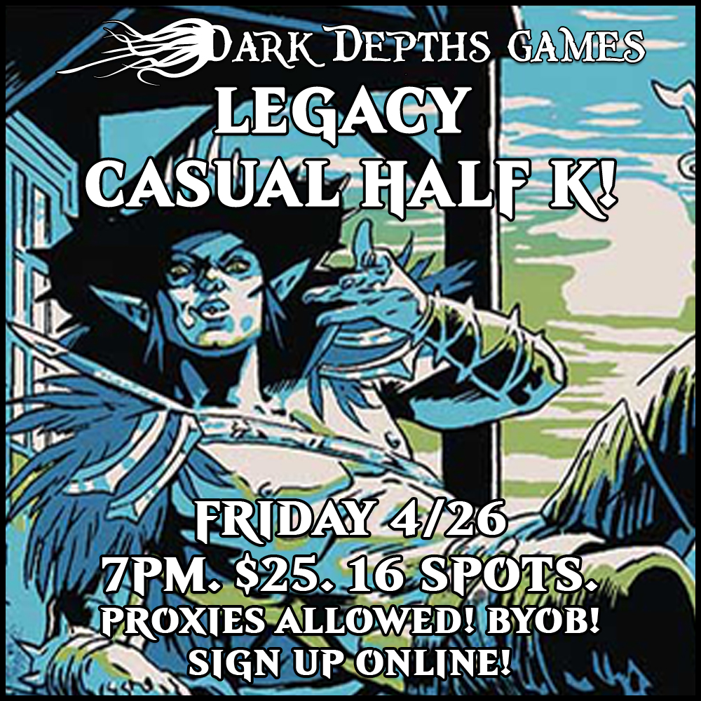 Legacy - Casual Tournament - Friday 4/26 7PM