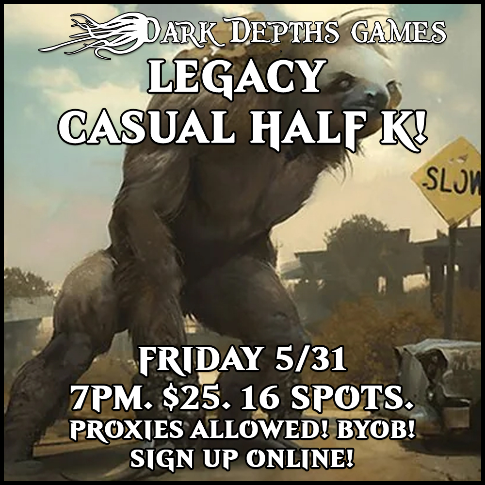 Legacy - Casual Tournament - Friday 5/31 7PM